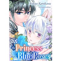 [Sold by Chapter] The Princess of Blue Roses