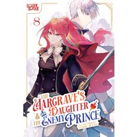 The Margrave's Daughter & the Enemy Prince