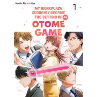 My Workplace Suddenly Became the Setting of an Otome Game