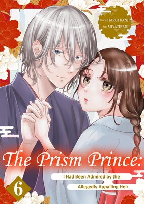 The Prism Prince: I Had Been Admired by the Allegedly Appalling Heir