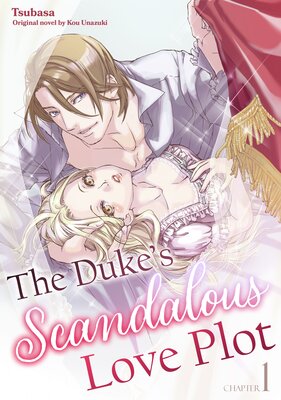 [Sold by Chapter]The Duke’s Scandalous Love Plot