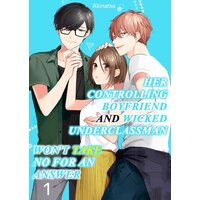 Her Controlling Boyfriend and Wicked Underclassman Won't Take No For An Answer