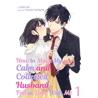 How to Make My Calm and Collected Husband Fall in Love With Me