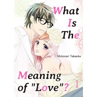 What Is The Meaning of "Love"?