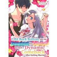 I Hit Rock Bottom After My Engagement Was Called Off but Made a Dynamic Comeback After Getting Married!