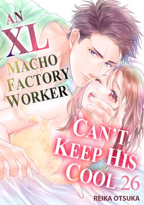 AN XL MACHO FACTORY WORKER CAN'T KEEP HIS COOL