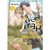 Wed Trap:I was Tricked by My Scheming Boss