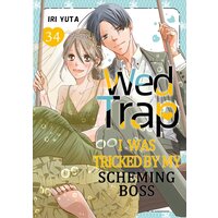Wed Trap:I was Tricked by My Scheming Boss