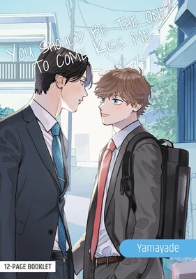You Should Be The One To Come Kiss Me (12-Page Booklet)