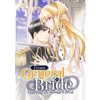 [Sold by Chapter] From General to Bride: Marrying My Strongest Rival