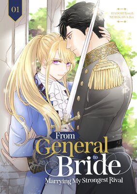 From General to Bride: Marrying My Strongest Rival