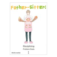 Father-Sitter: Disciplining Problem Dads