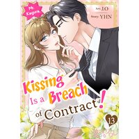 Mr. Kagura, Kissing Is a Breach of Contract!-Full Color