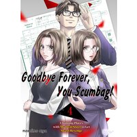 Goodbye Forever, You Scumbag! Changing Places with My Twin Sister to Get Sweet Revenge