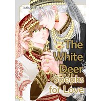 The White Deer Speaks for Love
