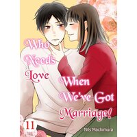 Who Needs Love When We've Got Marriage!