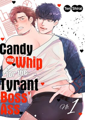 Candy and Whip for the Tyrant Boss' Ass