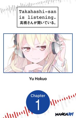 TAKAHASHI-SAN IS LISTENING.