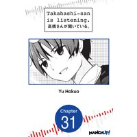 TAKAHASHI-SAN IS LISTENING.
