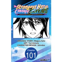 The Strongest Hero: Envoy of Darkness -Betrayed by His Comrades, the Strongest Hero Joins Forces with the Strongest Monster-