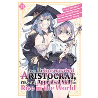 As a Reincarnated Aristocrat, I'll Use My Appraisal Skill to Rise in the World