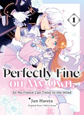 Perfectly Fine on My Own, So My Fianc&eacute; Can Twist in the Wind