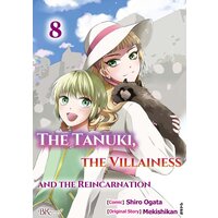 The Tanuki, The Villainess And The Reincarnation