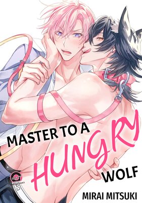 Master To A Hungry Wolf
