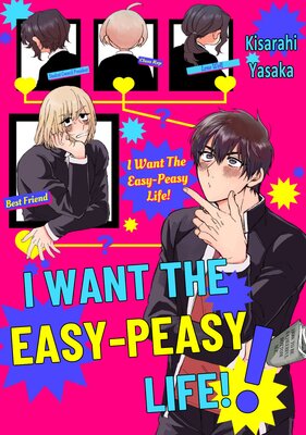 I Want The Easy-Peasy Life!!