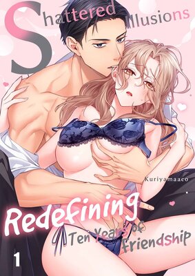Shattered Illusions: Redefining Ten Years of Friendship