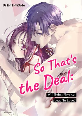 So That's the Deal: Will Being Physical Lead To Love?