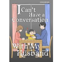 I Can't Have a Conversation With My Husband