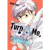 Turn to Me, Mukai