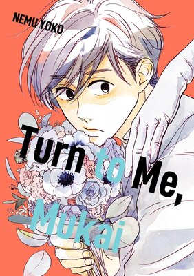 Turn to Me, Mukai