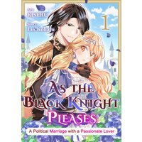 As The Black Knight Pleases A Political Marriage with a Passionate Lover