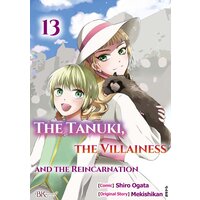 The Tanuki, The Villainess And The Reincarnation