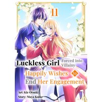Luckless Girl Forced into Villainy Happily Wishes to End Her Engagement