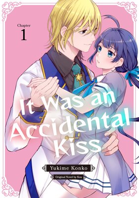 [Sold by Chapter]It Was an Accidental Kiss