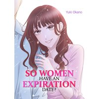 So Women Have an Expiration Date?