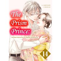 The Prism Prince: I Had Been Admired by the Allegedly Appalling Heir