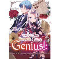 With All Due Respect, I'm a Genius!: The Lady Uses Her Extraordinary Reasoning Skills to See Through Love and Lies