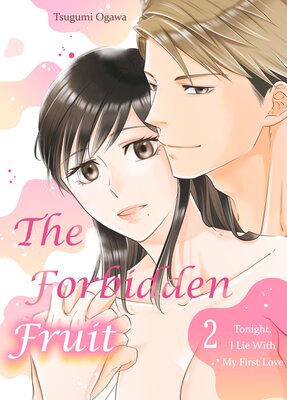 The Forbidden Fruit Tonight, I Lie With My First Love