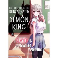 The Girl I Like Is the Reincarnated Demon King I Slayed in Another World!