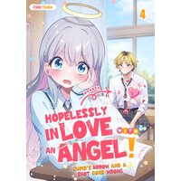 Hopelessly in Love With an Angel! Cupid's Arrow and a Shot Gone Wrong