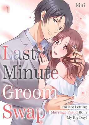 Last Minute Groom Swap: I'm Not Letting Marriage Fraud Ruin My Big Day!