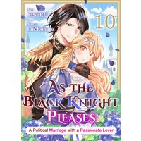 As The Black Knight Pleases A Political Marriage with a Passionate Lover