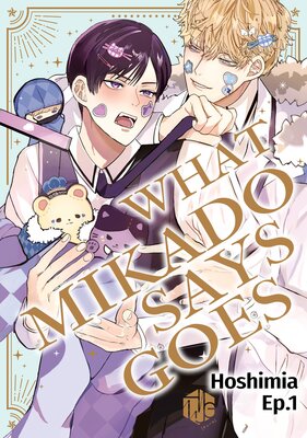 What Mikado Says Goes