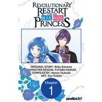 Revolutionary Restart for The Blue Rose Princess