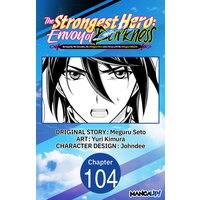 The Strongest Hero: Envoy of Darkness -Betrayed by His Comrades, the Strongest Hero Joins Forces with the Strongest Monster-