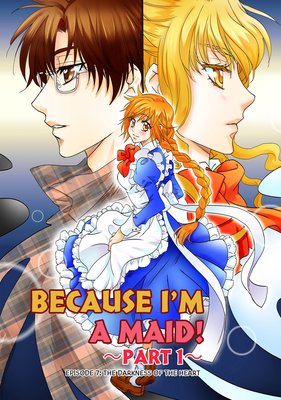 Because I'm a Maid! Episode (7) -Part 1-
